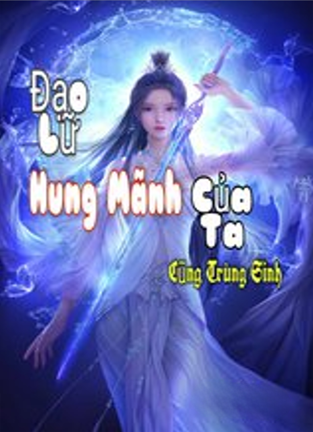 Đạo Lữ Hung Mãnh Của Ta Cũng Trùng Sinh 